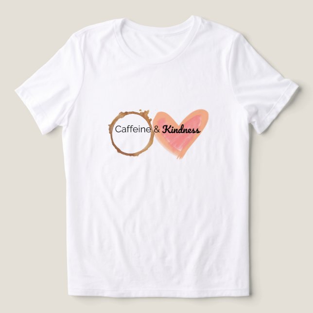 Caffeine and Kindness Tri-Blend Shirt (Design Front)