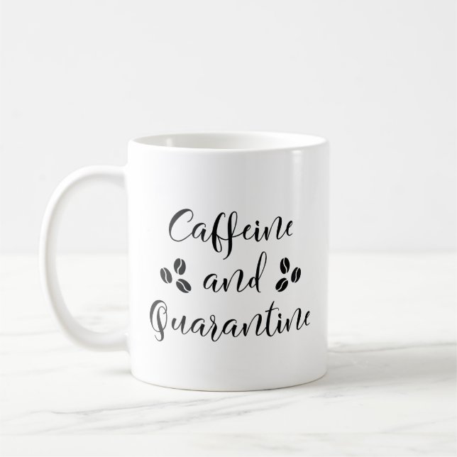 Caffeine And Quarantine Coffee Mug (Left)
