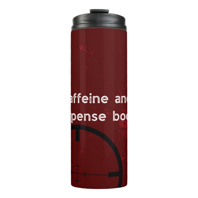 Caffeine and Suspense Books Thermal Tumbler (Front)