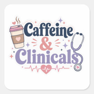 Caffeine & Clinicals Cute Nursing Student Sticker