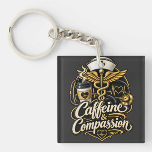 Caffeine & Compassion Funny Nurse Gift Key Ring