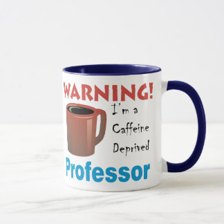 Caffeine Deprived Professor Mug