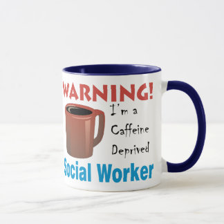 Caffeine Deprived Social Worker Mug