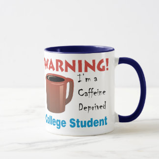 Caffeine Deprived Student Mug