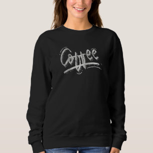 Caffeine Drink Cappuccino  Coffee Addicts Distress Sweatshirt