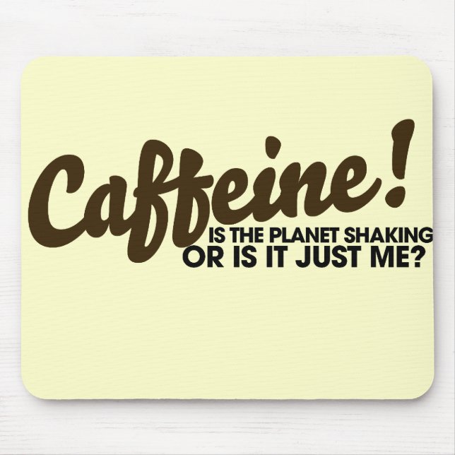 Caffeine Humour Mouse Pad (Front)