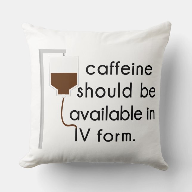 caffeine in IV, nurse humour Cushion (Front)