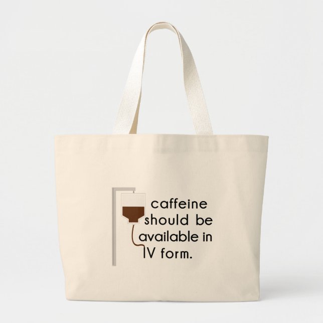 caffeine in IV, nurse humour Large Tote Bag (Front)