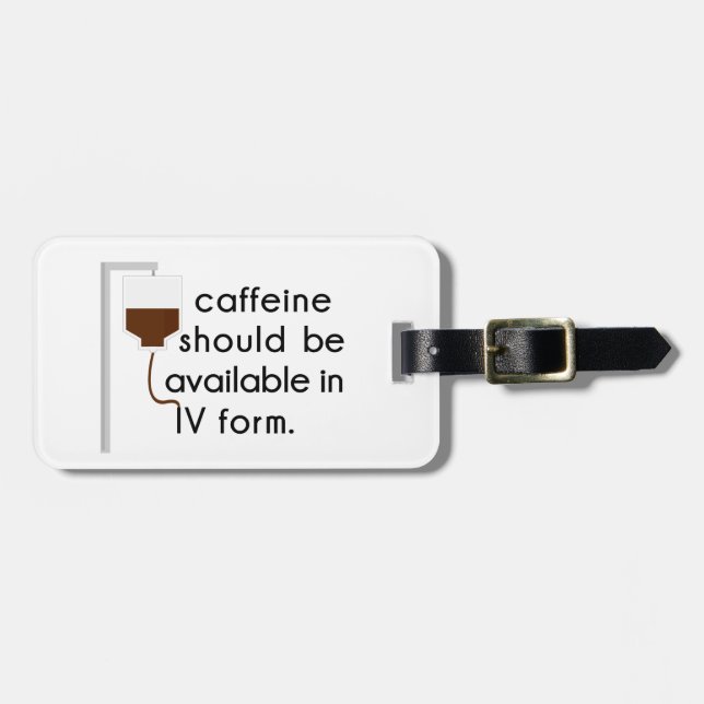 caffeine in IV, nurse humour Luggage Tag (Front Horizontal)