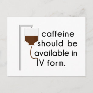 caffeine in IV, nurse humour Postcard