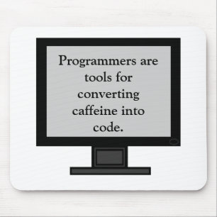 Caffeine into Code Mousepad