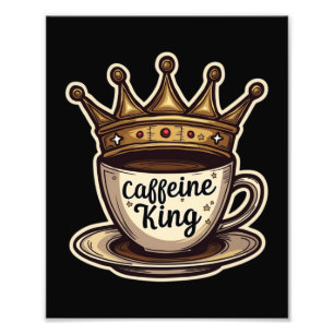 Caffeine King - Crowned By Coffee Photo Print