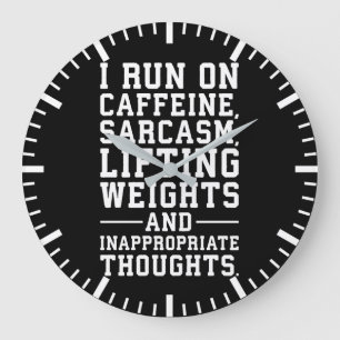 Caffeine, Lifting Weights, Inappropriate Thoughts Large Clock