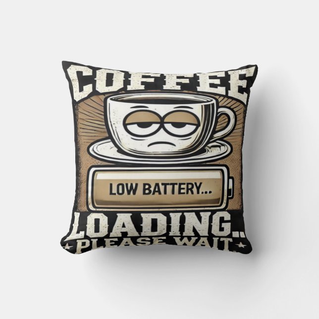 Caffeine Loading… Almost Awake Cushion (Front)