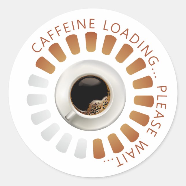 Caffeine loading classic round sticker (Front)