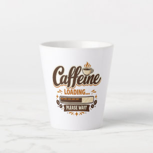 Caffeine Loading… Please Wait Latte Mug