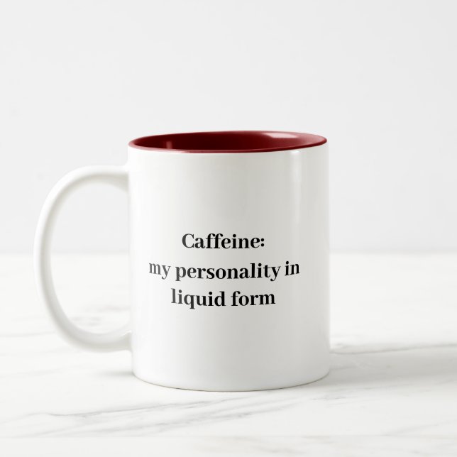 Caffeine My Personality In Liquid Form Mug – Funny (Left)