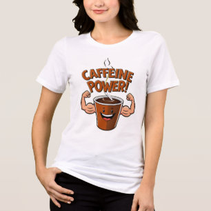"Caffeine Power Flex - Unisex T-Shirt" Tri-Blend Shirt