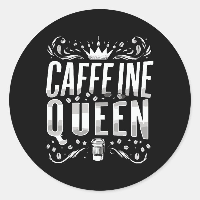 caffeine queen classic round sticker (Front)