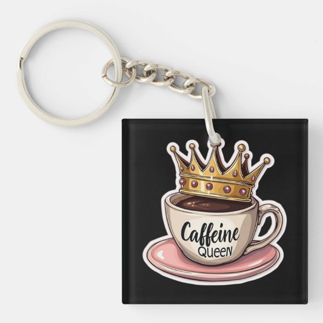 Caffeine Queen - Crowned By Coffee Key Ring (Front)