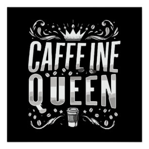 caffeine queen poster