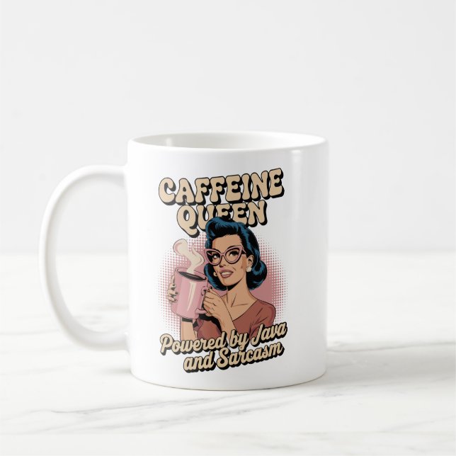 Caffeine Queen – Powered by Java & Sarcasm Coffee Mug (Left)