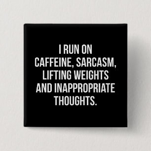 Caffeine, Sarcasm, Lifting Weights, Thoughts - Gym 15 Cm Square Badge