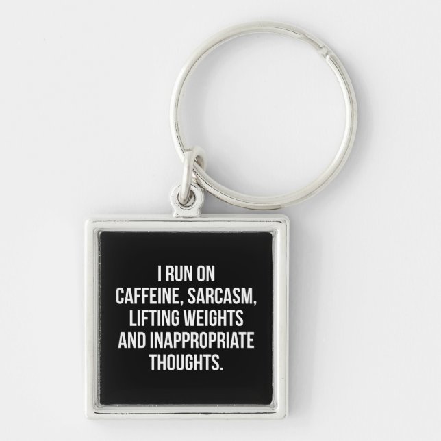 Caffeine, Sarcasm, Lifting Weights, Thoughts - Gym Key Ring (Front)