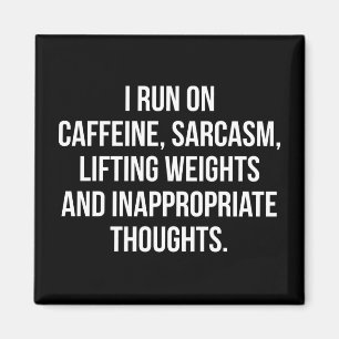 Caffeine, Sarcasm, Lifting Weights, Thoughts - Gym Magnet