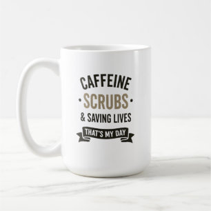 Caffeine Scrubs Saving Lives Thank You Coffee Mug
