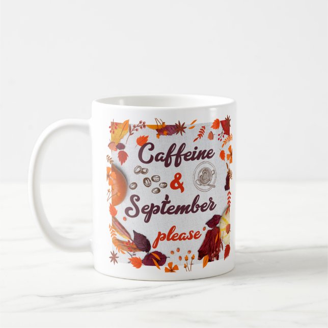 Caffeine & September, please Coffee Mug (Left)