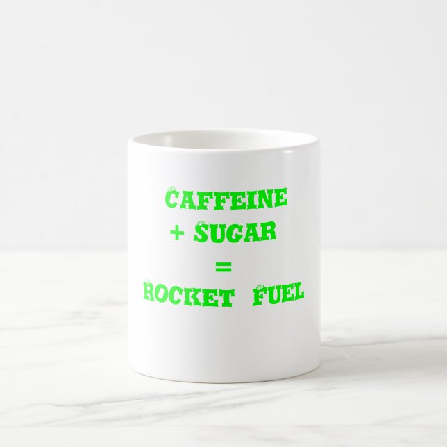 Caffeine + Sugar=Rocket  Fuel Coffee Mug (Center)