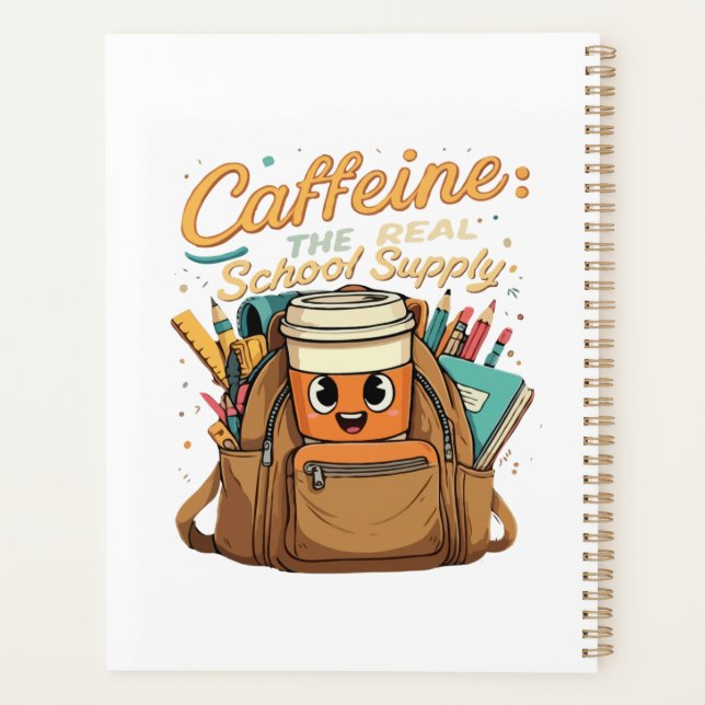 Caffeine – The Real School Supply – Funny Teacher  Planner (Back)