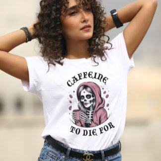 Caffeine to die for Tri-Blend shirt