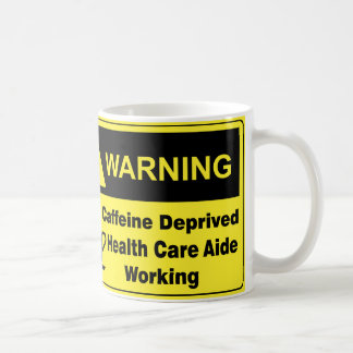 Caffeine Warning Health Care Aide Coffee Mug
