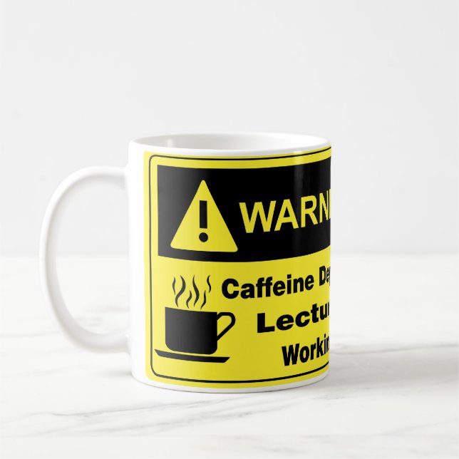 Caffeine Warning Lecturer Coffee Mug (Left)