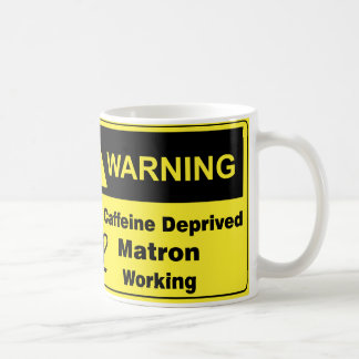 Caffeine Warning Matron Coffee Mug