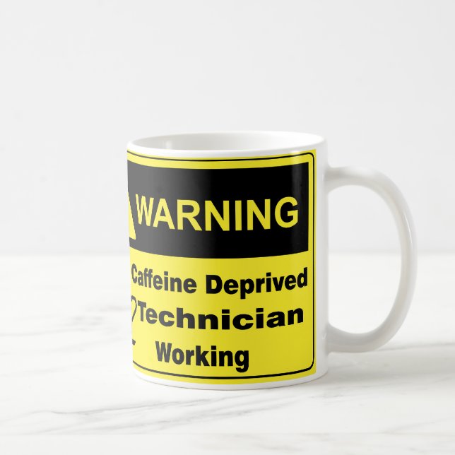 Caffeine Warning Technician Coffee Mug (Right)