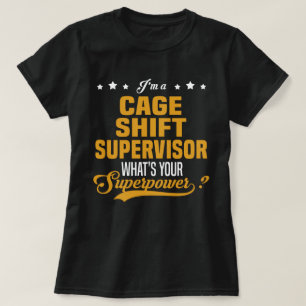 Cage Shift Supervisor T-Shirt
