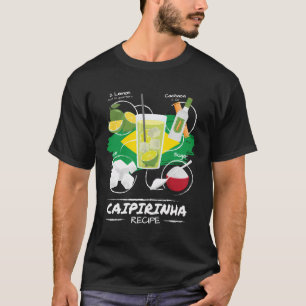 Caipirinha Recipe I Brasilien Caipirinha Cocktail  T-Shirt
