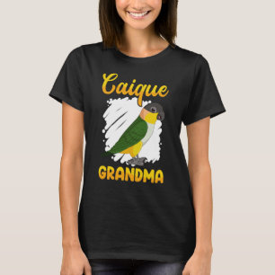 Caique Grandma Parrot Owner Caiques T-Shirt
