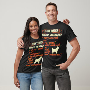 Cairn Terrier Stubborn Tricks Owner Vocabulary T-Shirt