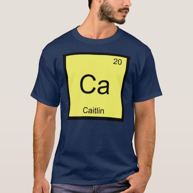 Caitlin Name Chemistry Element Periodic Table T-Shirt (Front)
