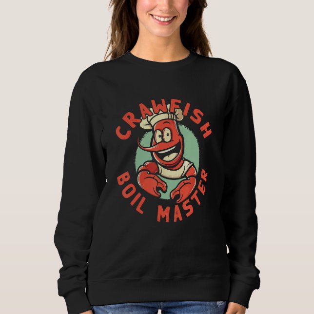 Cajun Crawfish Boil Party Boil Master Mardi Gras S Sweatshirt (Front)