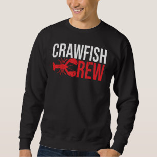 Cajun Crawfish Crew Seafood Crayfish Crawdads Boil Sweatshirt