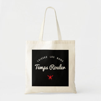 Cajun Laissez Les Bons Temps Rouler  Tote Bag