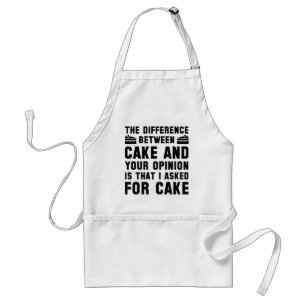 Cake And Your Opinion Standard Apron