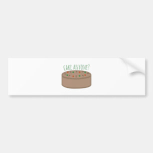 Cake Anyone? Bumper Sticker