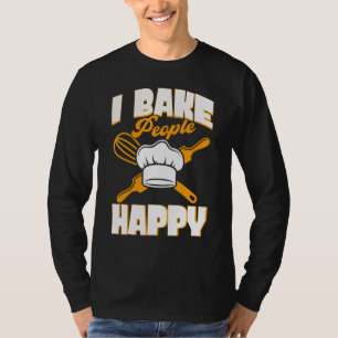 Cake Bakers Cookie Bakers Cupcake Bakers I Bake Pe T-Shirt