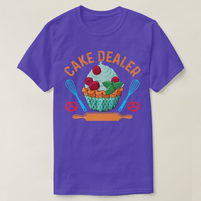 Cake Dealer Funny Baking Bake Gift T-Shirt (Design Front)